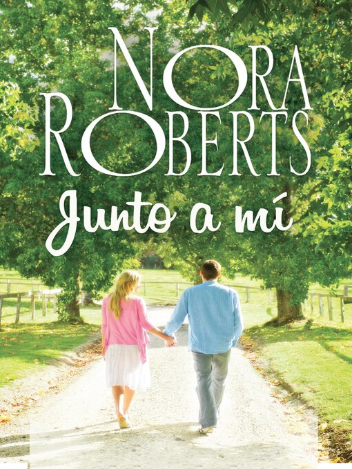 Title details for Junto a mí by Nora Roberts - Available
